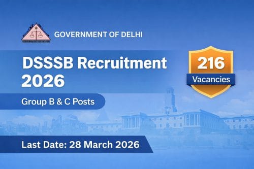 DSSSB Recruitment 2026 notification for 216 vacancies apply online