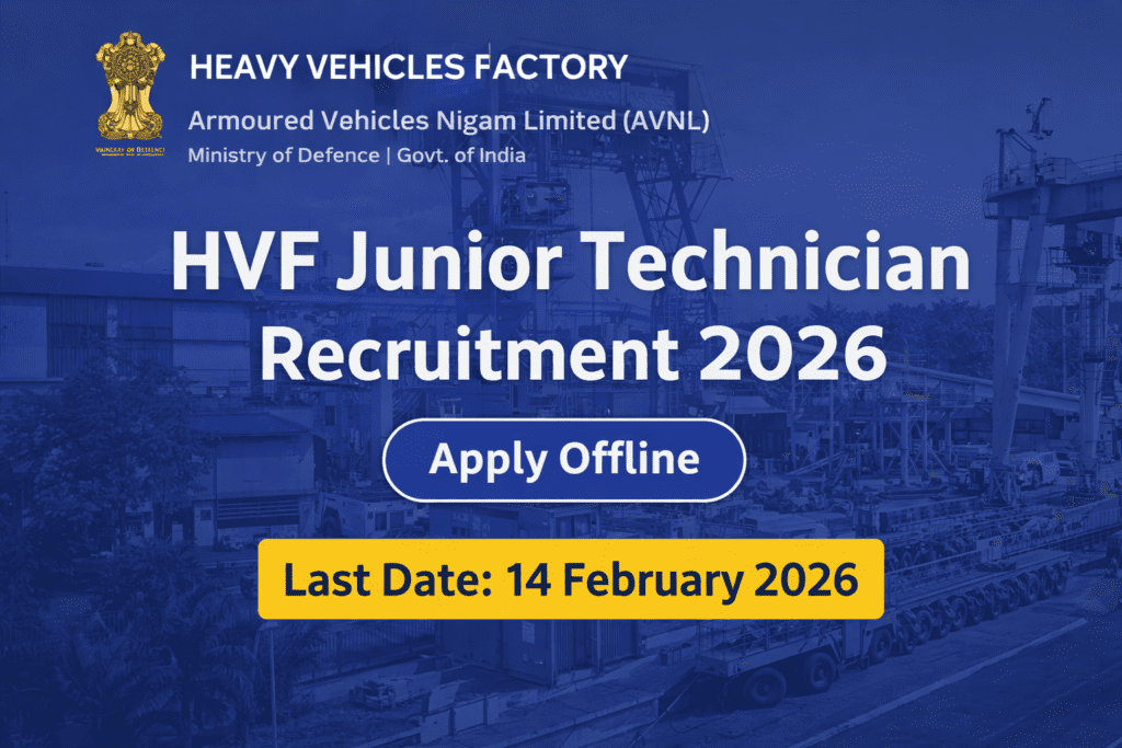HVF Junior Technician Recruitment 2026 contract vacancies at Heavy Vehicles Factory