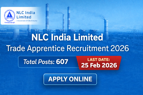 NLC India Limited Trade Apprentice Recruitment 2026 notification for 607 ITI vacancies