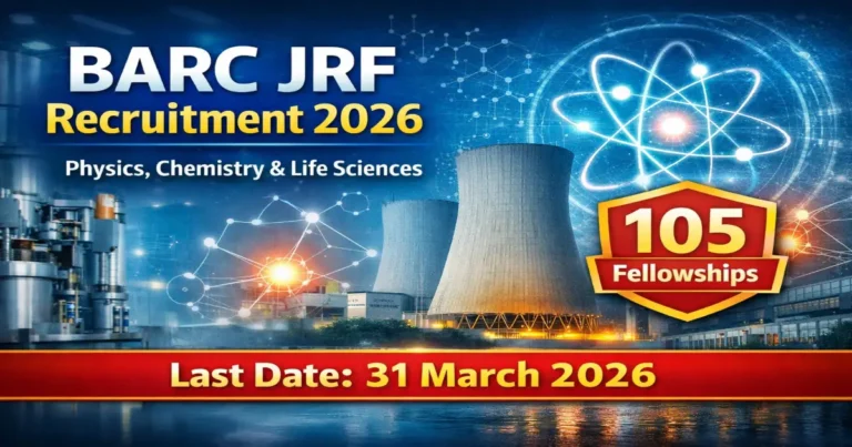 BARC JRF Recruitment 2026 for 105 Junior Research Fellowships last date 31 March