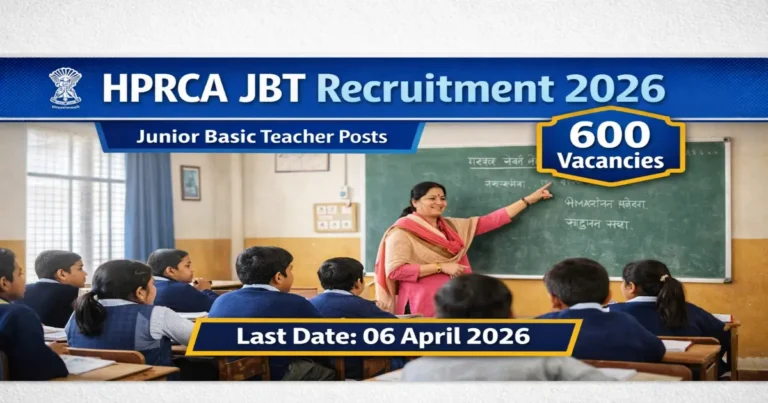 HPRCA JBT Recruitment 2026 for 600 Junior Basic Teacher posts
