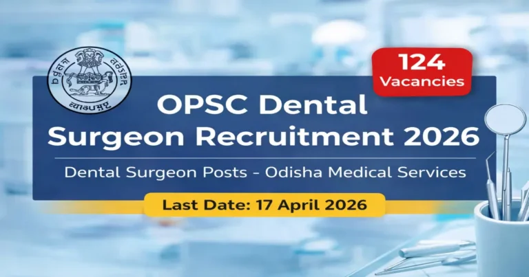 OPSC Dental Surgeon Recruitment 2026 notification for 124 vacancies.