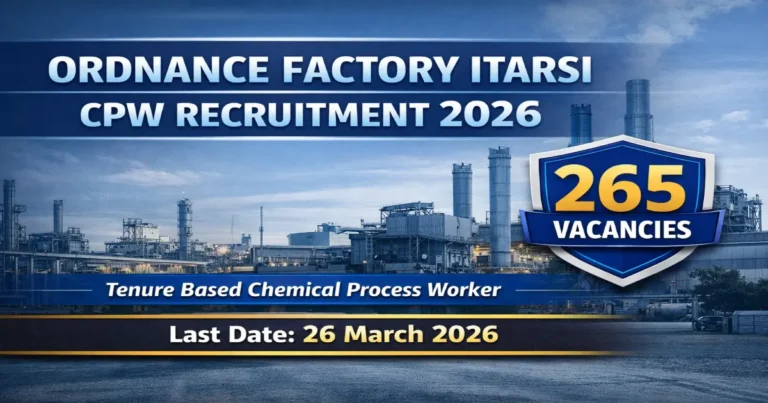 Ordnance Factory Itarsi CPW Recruitment 2026 notification for 265 vacancies